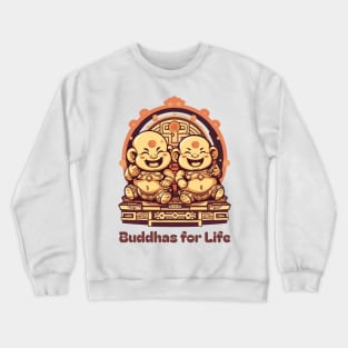 Spiritual Sibling Shirt - Buddhas for Life Tee - Unique Zen Brotherhood Apparel - Thoughtful Gift for Brothers Crewneck Sweatshirt